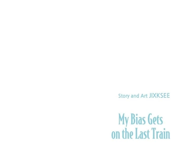 My Bias Gets on the Last Train Chapter 47 Page 177