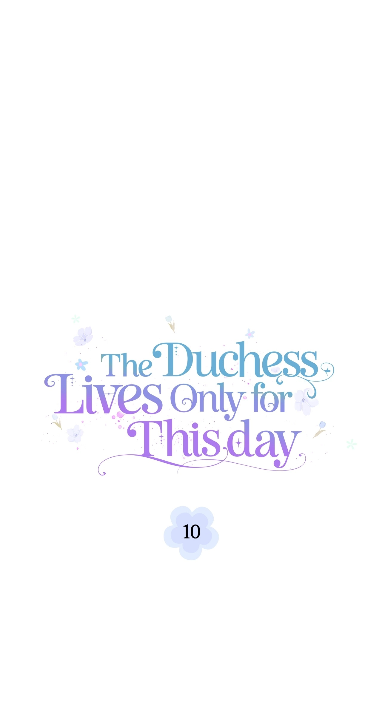 The Duchess Lives Only for This Day Chapter 10 - 1 Page 51