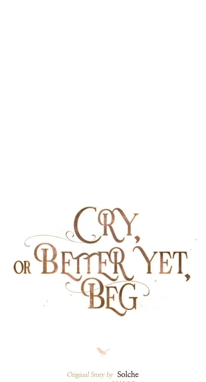 Cry, or Better Yet, Beg Chapter 52 Page 48