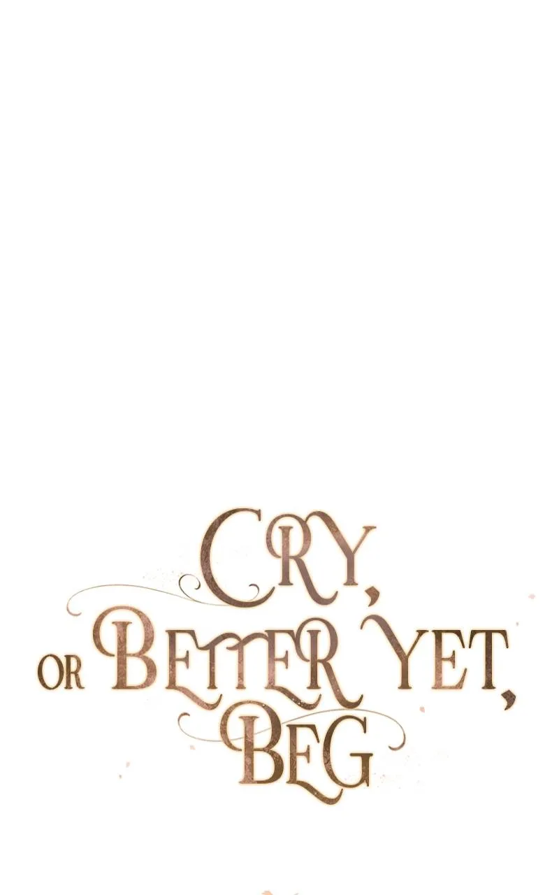 Cry, or Better Yet, Beg Chapter 13 Page 41