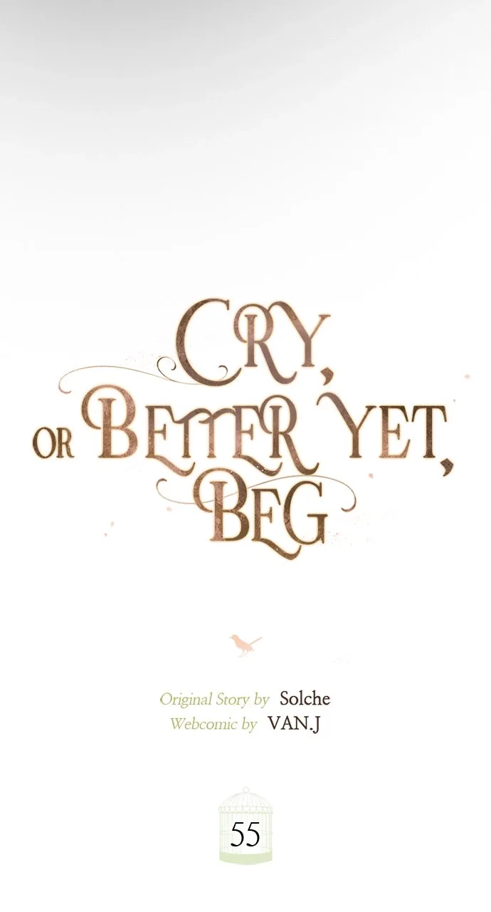 Cry, or Better Yet, Beg Chapter 55 Page 34