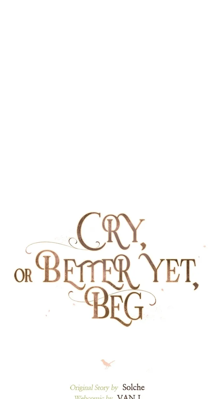 Cry, or Better Yet, Beg Chapter 36 Page 25