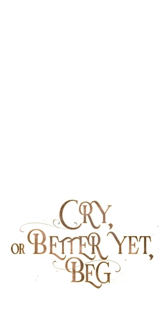 Cry, or Better Yet, Beg Chapter 61 Page 49