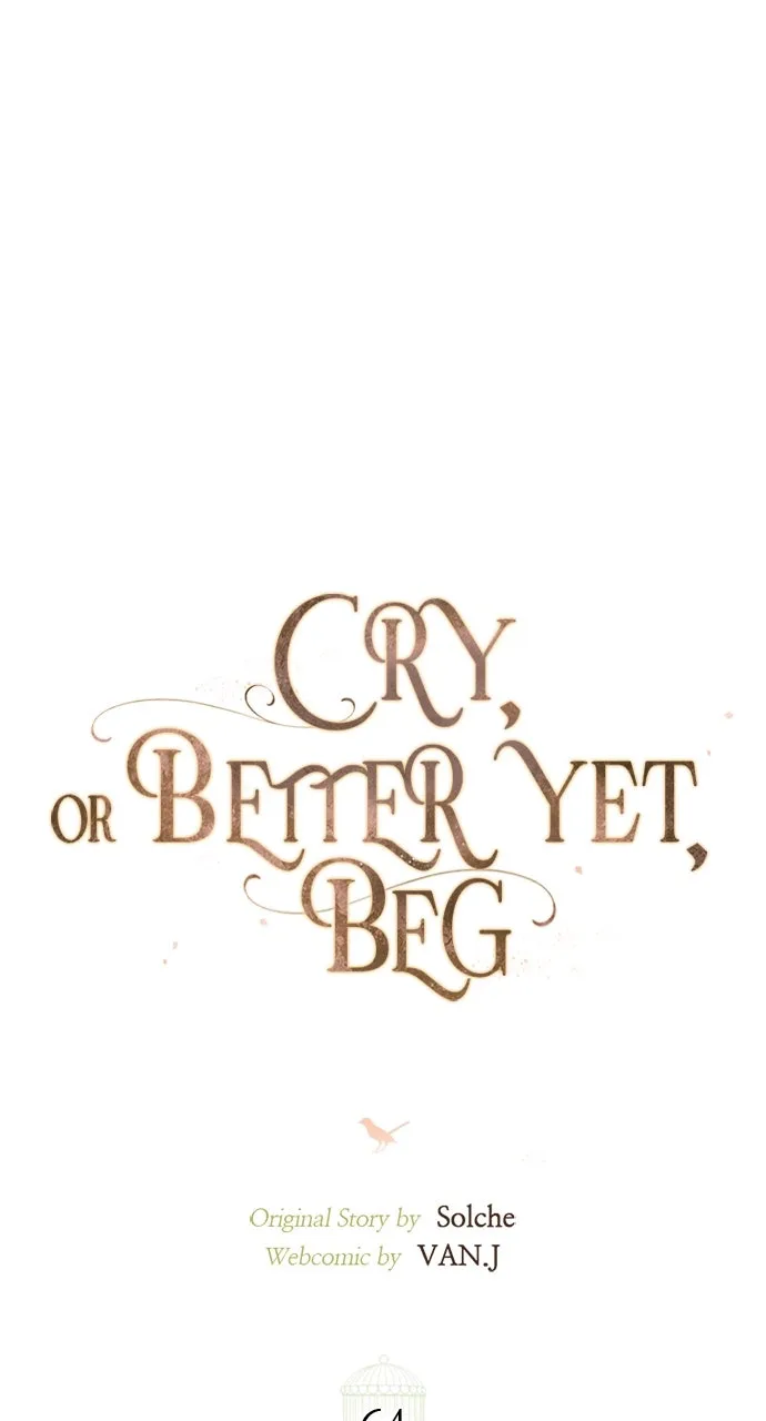 Cry, or Better Yet, Beg Chapter 64 Page 68