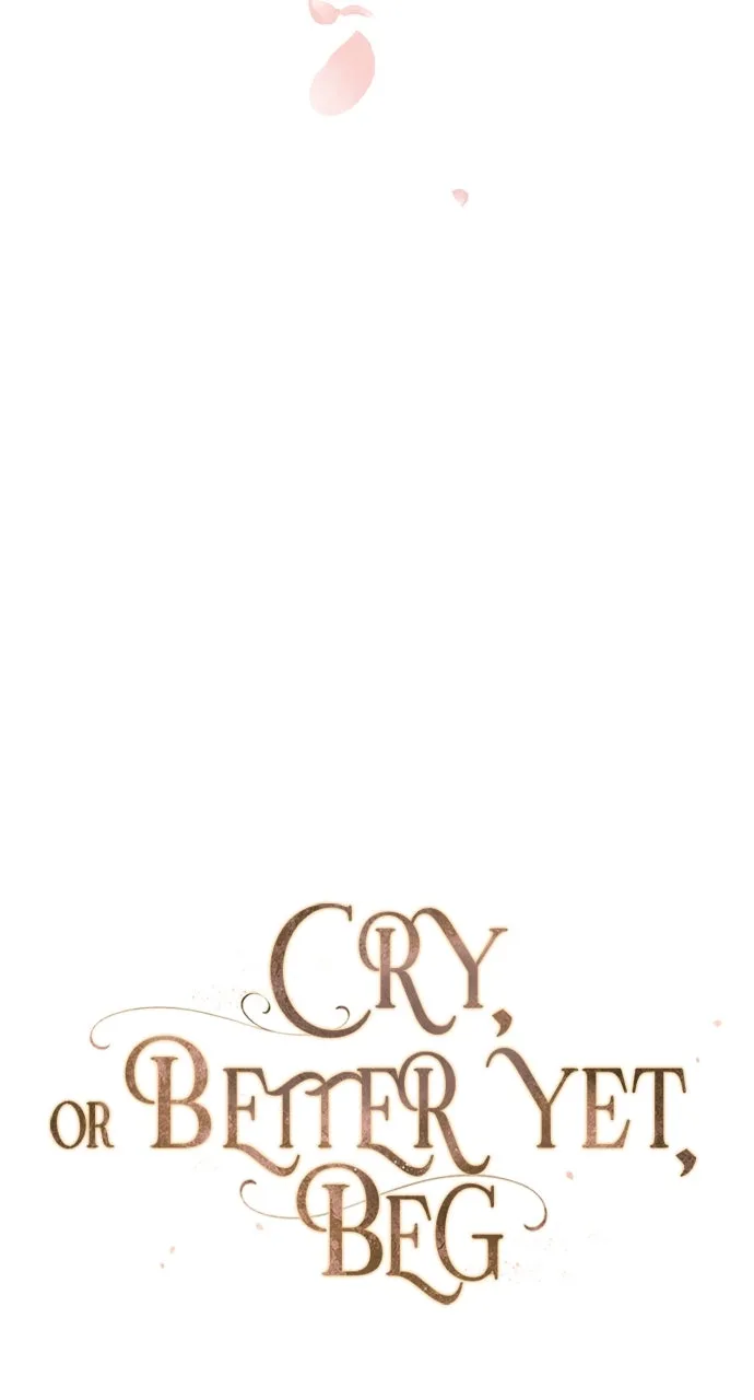 Cry, or Better Yet, Beg Chapter 59 Page 43