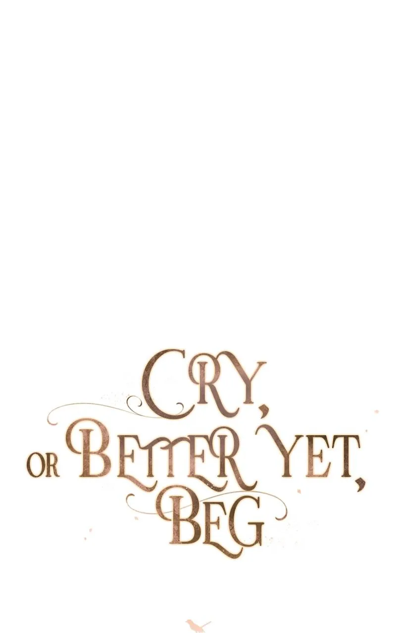 Cry, or Better Yet, Beg Chapter 20 Page 57