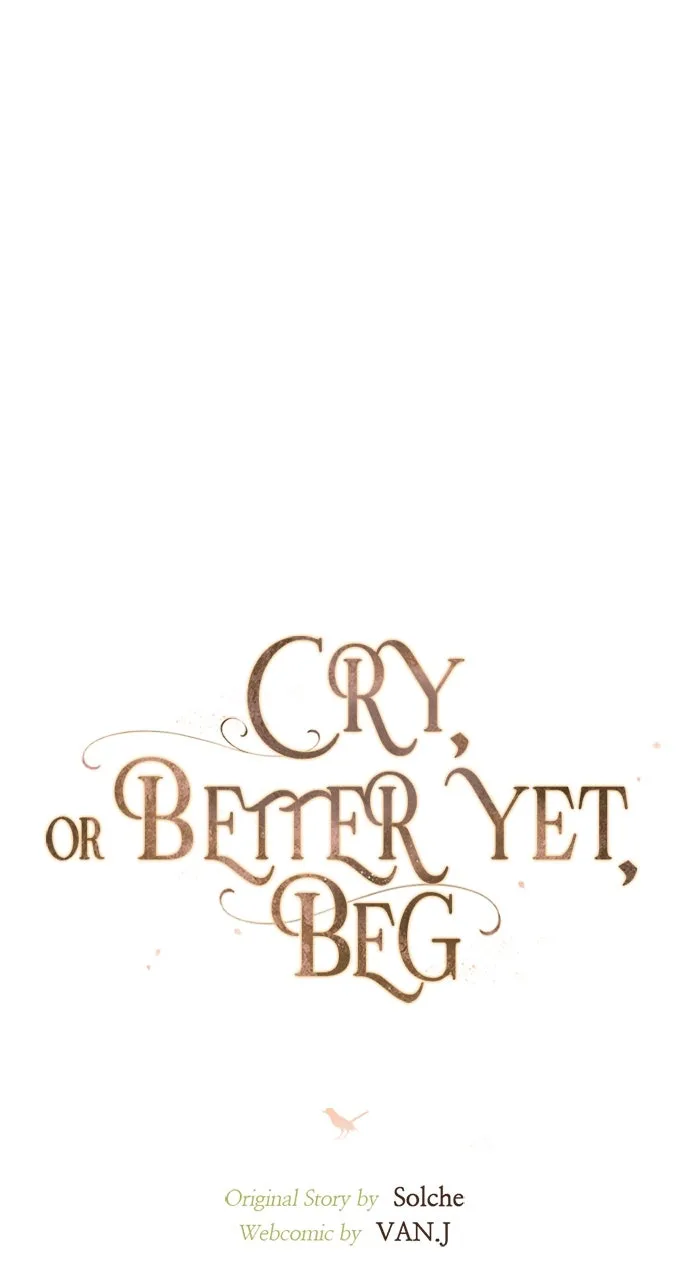 Cry, or Better Yet, Beg Chapter 48 Page 45