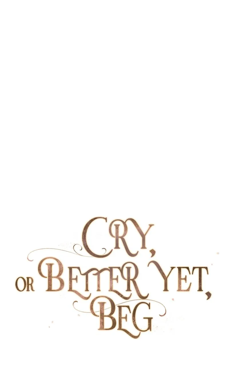 Cry, or Better Yet, Beg Chapter 18 Page 98