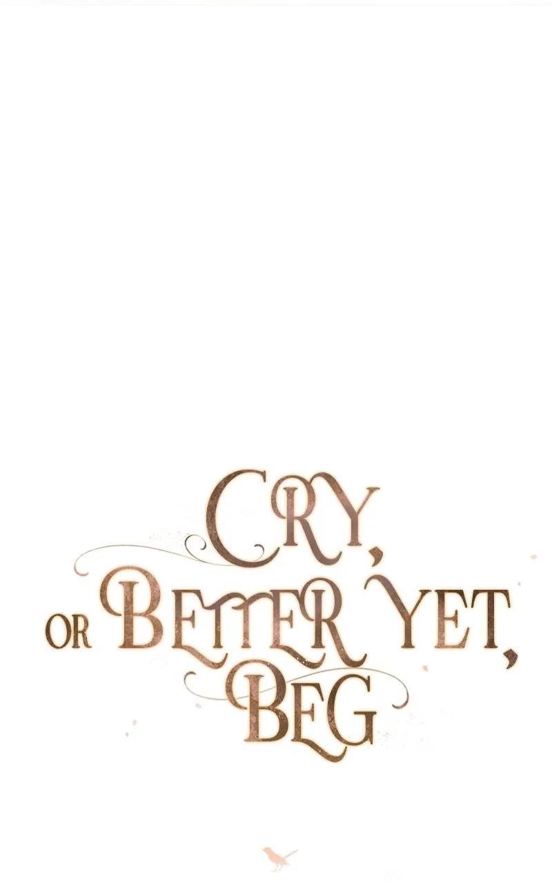 Cry, or Better Yet, Beg Chapter 2 Page 84