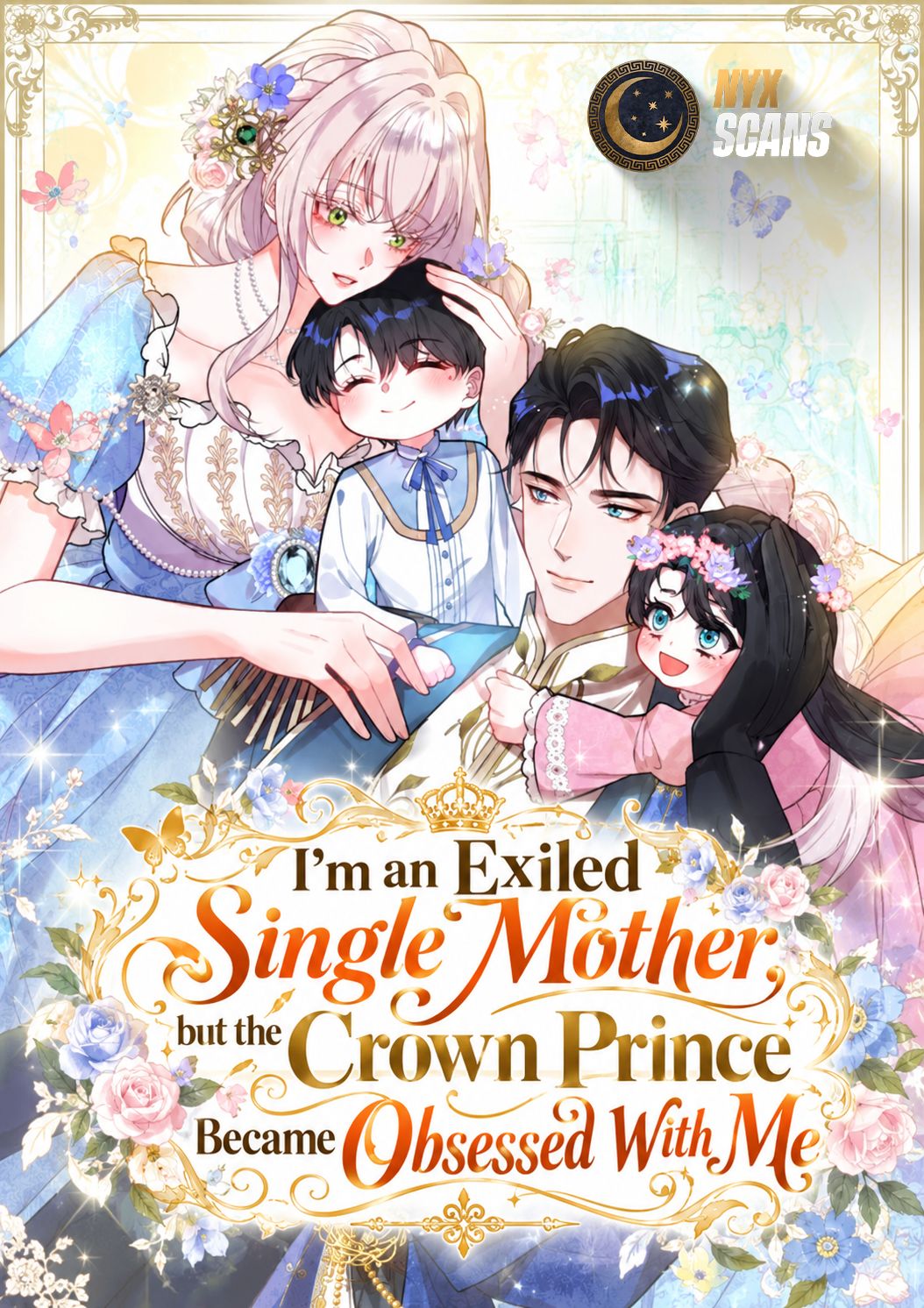 I’m an Exiled Single Mother, but the Crown Prince Became Obsessed With Me