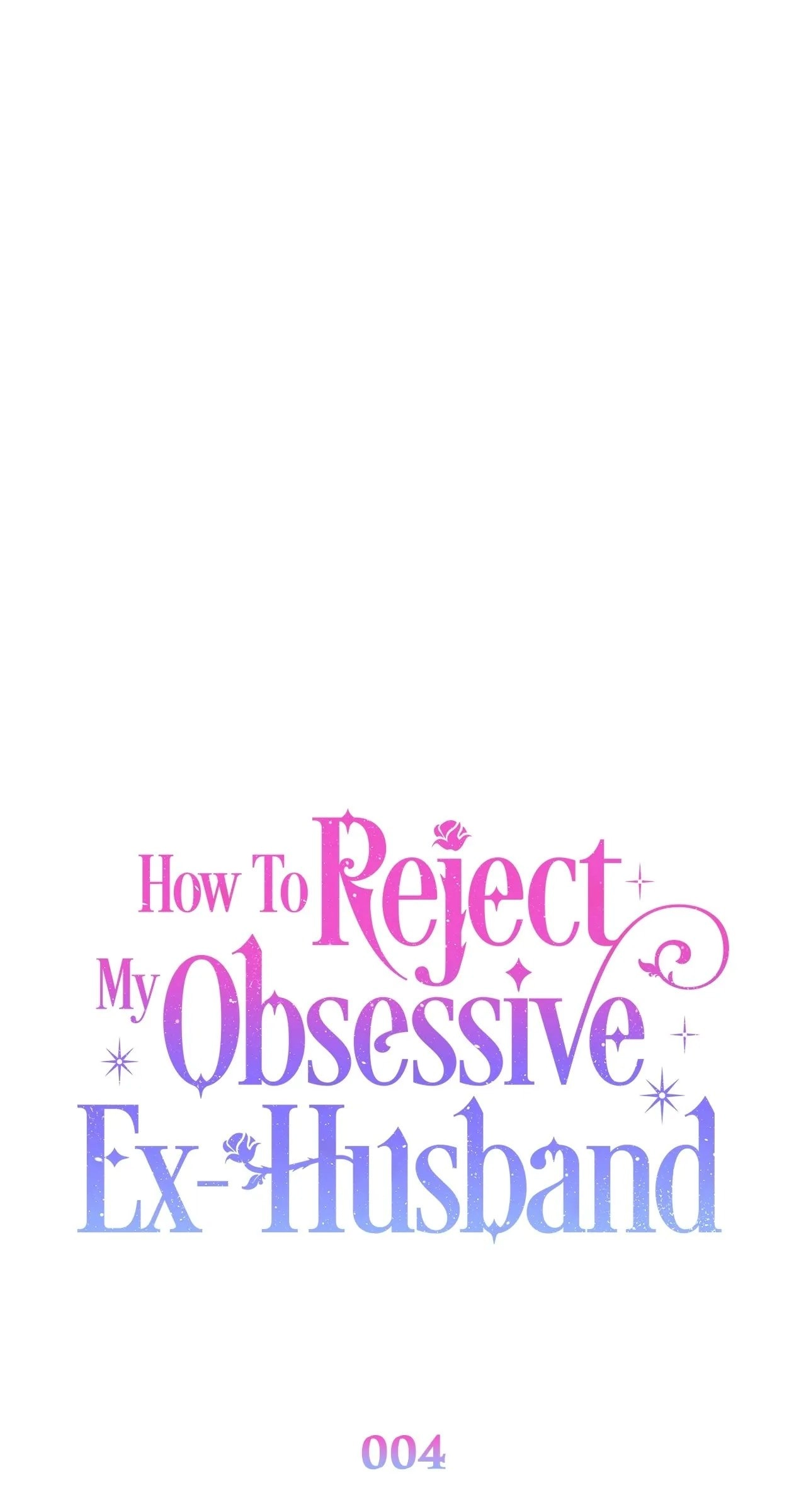 How To Reject My Obsessive Ex-Husband Chapter 4 Page 18