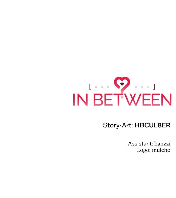 In Between Chapter 1 - Our Relationship Page 51