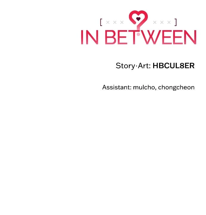 In Between Chapter 51 - Kiss Me Page 87