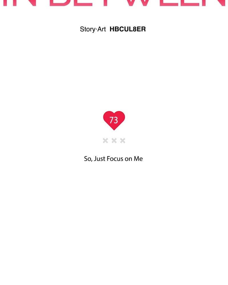 In Between Chapter 74 - So, Just Focus on Me Page 23