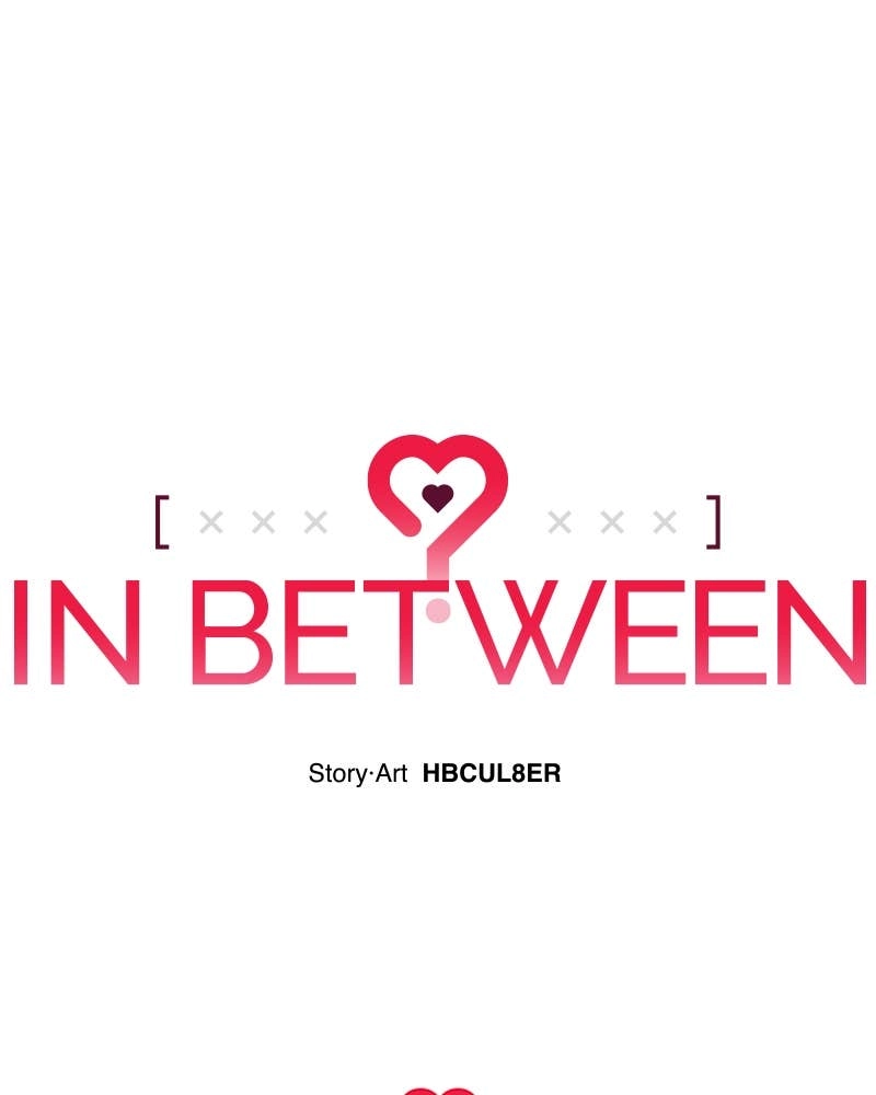 In Between Chapter 84 - I Want to Change Too Page 36