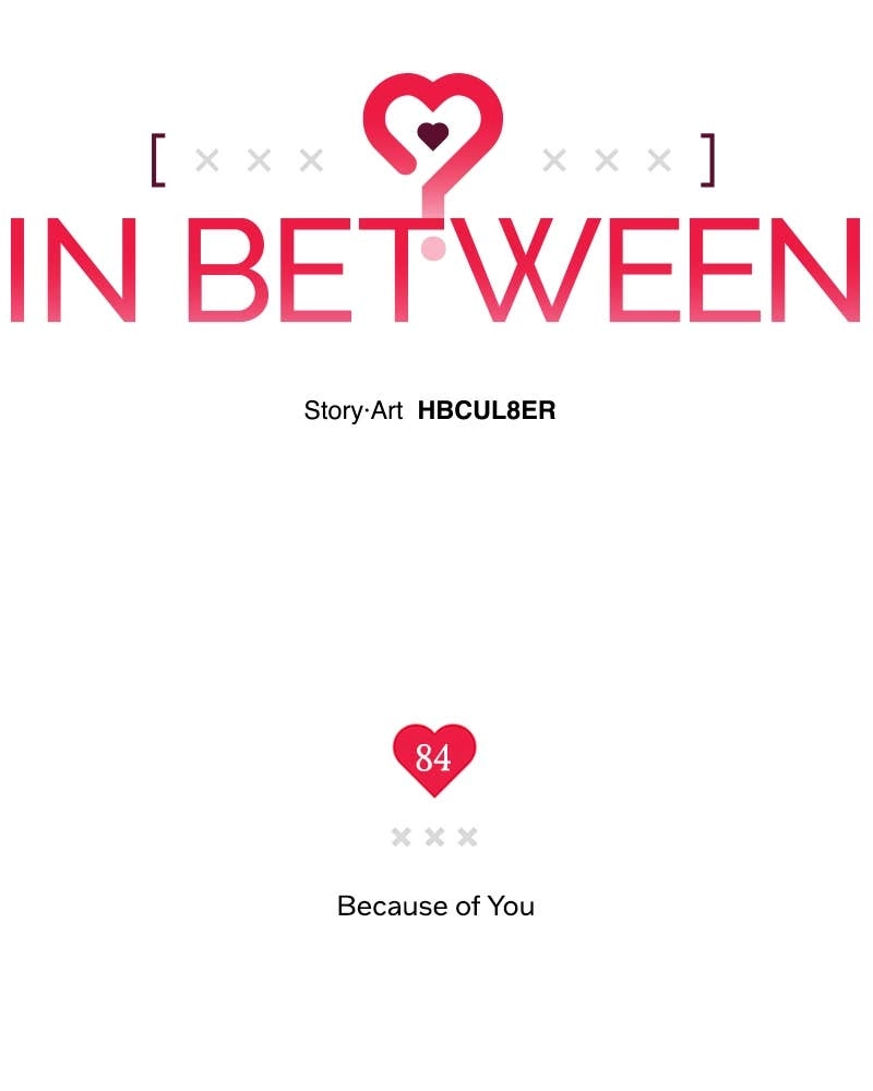 In Between Chapter 85 - Because of You Page 8