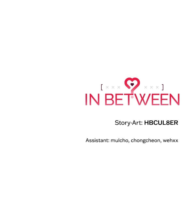 In Between Chapter 85 - Because of You Page 147