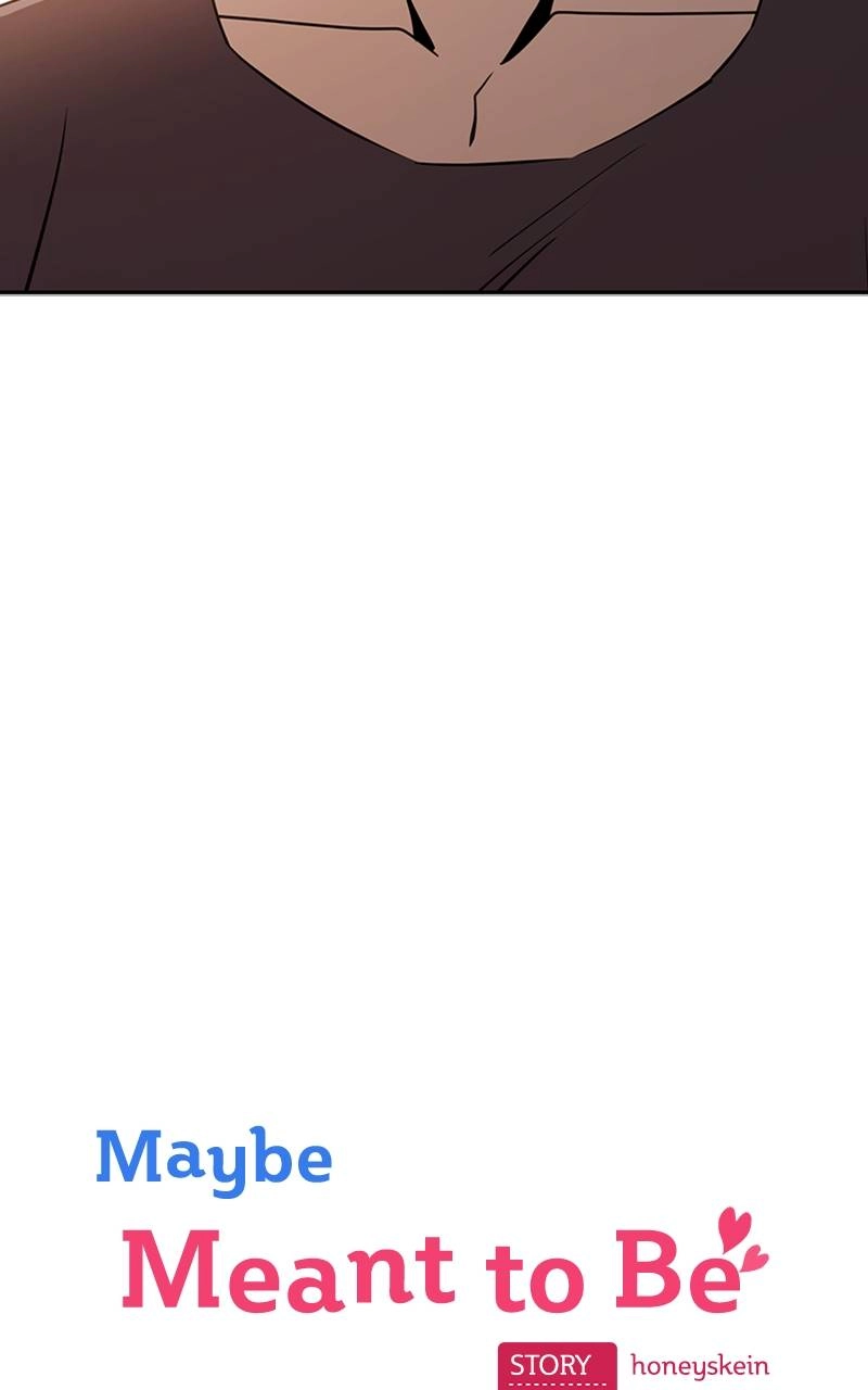 Maybe Meant to Be Chapter 69 - I... I See Page 7